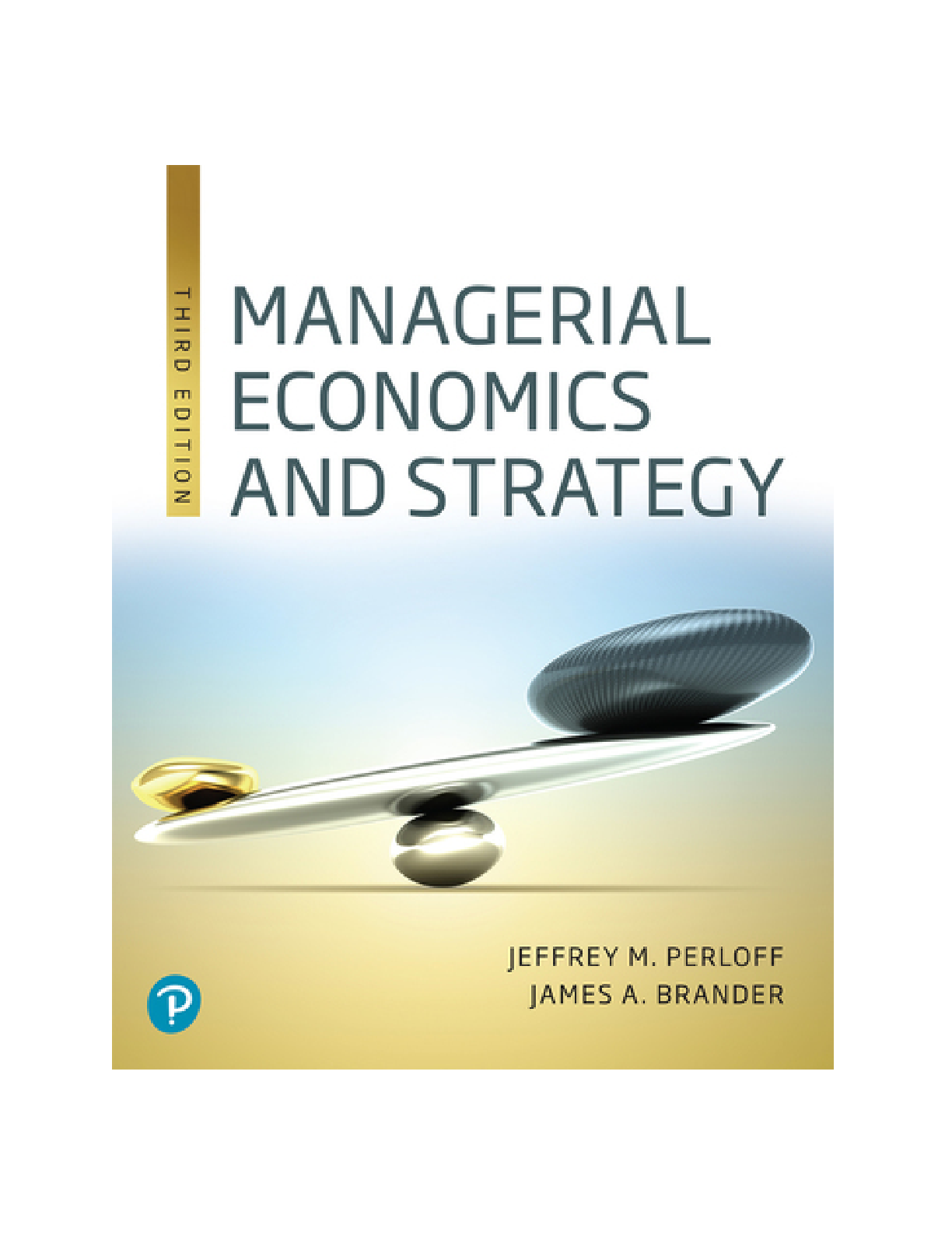 Solutions Manual for Managerial Economics and Strategy, 3rd edition By Jeffrey M. Perloff, James A. Brander